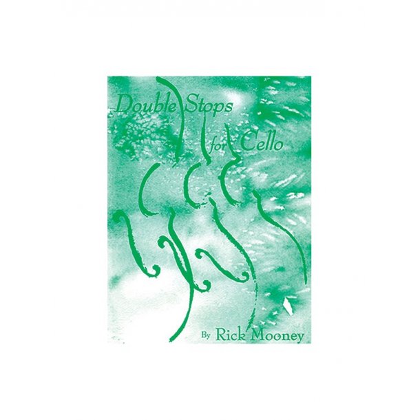 Rick Mooney: Double Stops For Cello