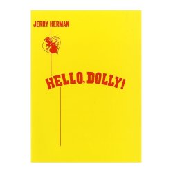 Jerry Herman: Hello, Dolly!