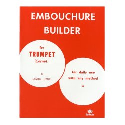 Lowell Little: Embouchure Builder For Trumpet (Cornet)