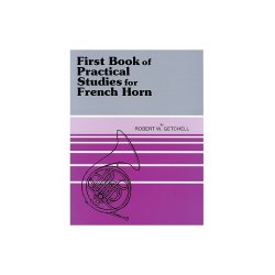 Robert W. Getchell: First Book Practical Studies (French Horn)