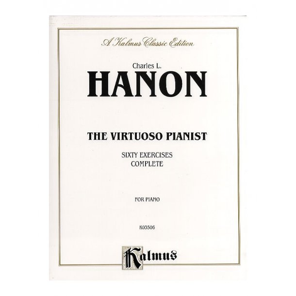 Charles Hanon: The Virtuoso Pianist - Sixty Exercises (Complete)