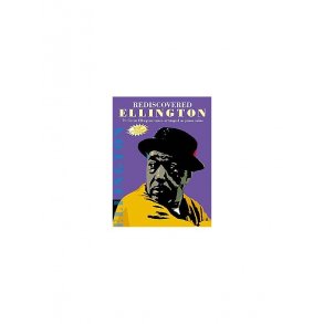 Rediscovered Ellington - 100th Anniversary Edition