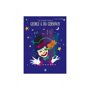 The Comedy Songs Of George And Ira Gershwin