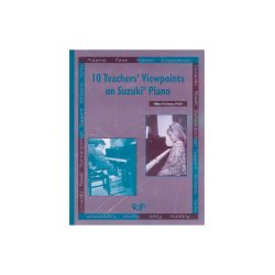 Suzuki 10 Teachers Viewpoints On Suzuki Piano