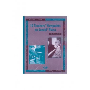 Suzuki 10 Teachers Viewpoints On Suzuki Piano
