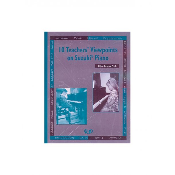 Suzuki 10 Teachers Viewpoints On Suzuki Piano