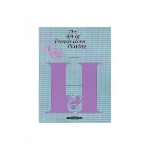 The Art Of French Horn Playing