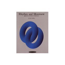 Rhythm And Movement: Applications Of Dalcroze Eurhythmics