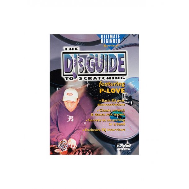 Ultimate Beginner: The DJ's Guide To Scratching - Featuring P-Love DVD