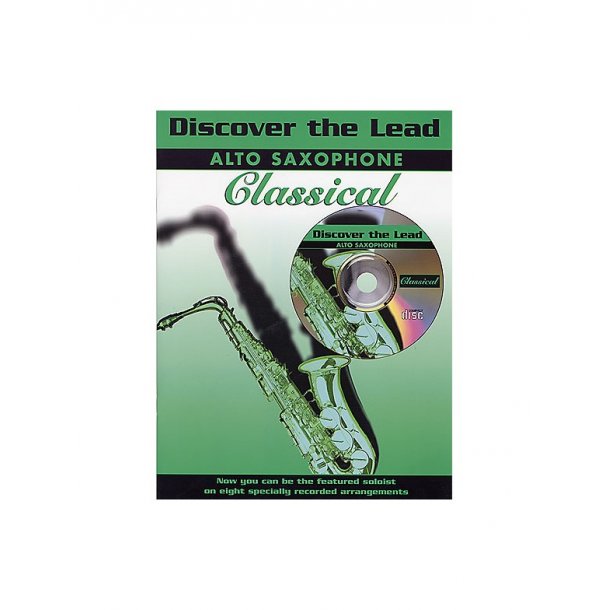 Discover The Lead: Classical For Alto Saxophone