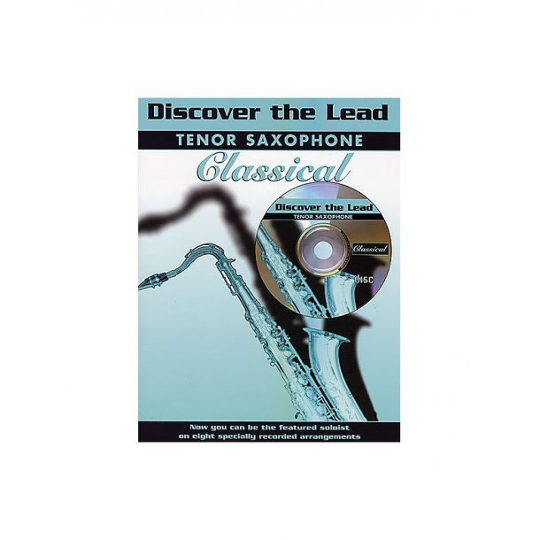 Discover The Lead Tenor Saxophone Classical Book/Cd