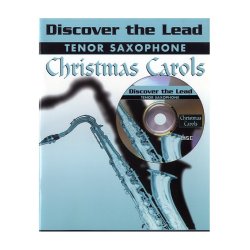 Discover The Lead: Christmas Carols For Tenor Sax