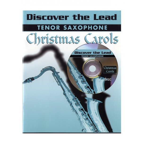 Discover The Lead: Christmas Carols For Tenor Sax
