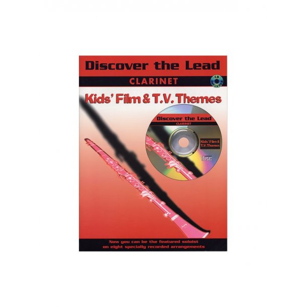 Discover The Lead: Kids' Film And T.V. Themes For Clarinet