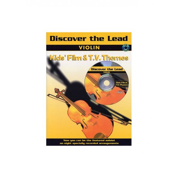 Discover The Lead: Kids' Film And T.V. Themes For Violin