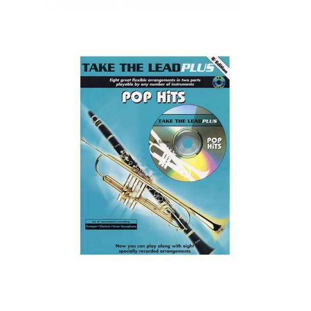 Take The Lead Plus: Pop Hits (B Flat Edition)