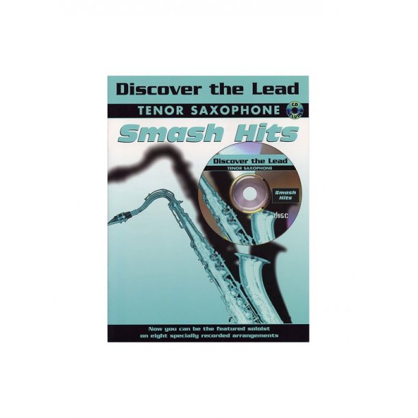 Discover The Lead: Smash Hits For Tenor Saxophone