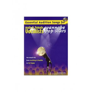 Essential Audition Songs For Male And Female Vocalists: Wannabe Pop Stars