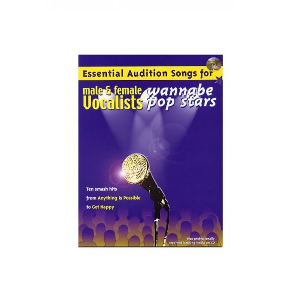Essential Audition Songs For Male And Female Vocalists: Wannabe Pop Stars