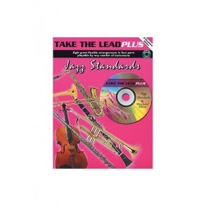 Take The Lead Plus: Jazz Standards (B Flat Woodwind Edition)