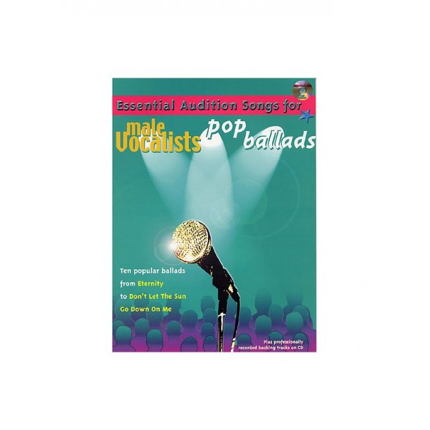 Essential Audition Songs For Male Vocalists: Pop Ballads