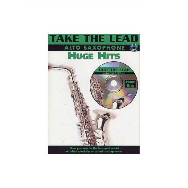 Take The Lead: Huge Hits (Alto Saxophone)