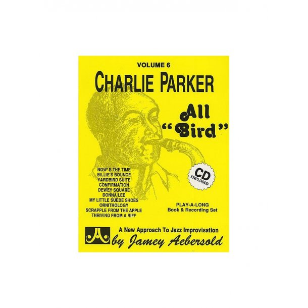 Aebersold Vol. 6: Charlie Parker 'All Bird'