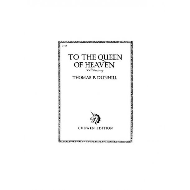 Thomas Dunhill: To The Queen Of Heaven