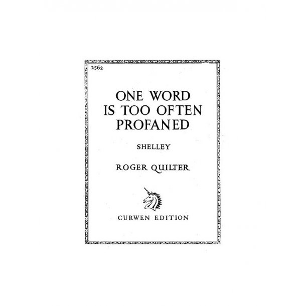 Quilter, R One Word Is Too Often Profaned Voice And Piano