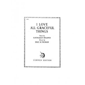Thiman, M I Love All Graceful Things Voice/Piano