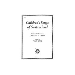 Gray, V Children's Songs Of Switzerland Voice/Piano