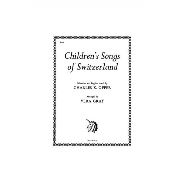 Gray, V Children's Songs Of Switzerland Voice/Piano