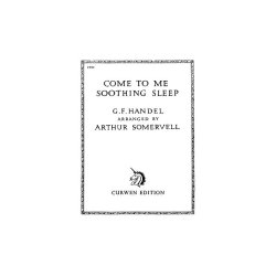 G.F. Handel: Come To Me Soothing Sleep