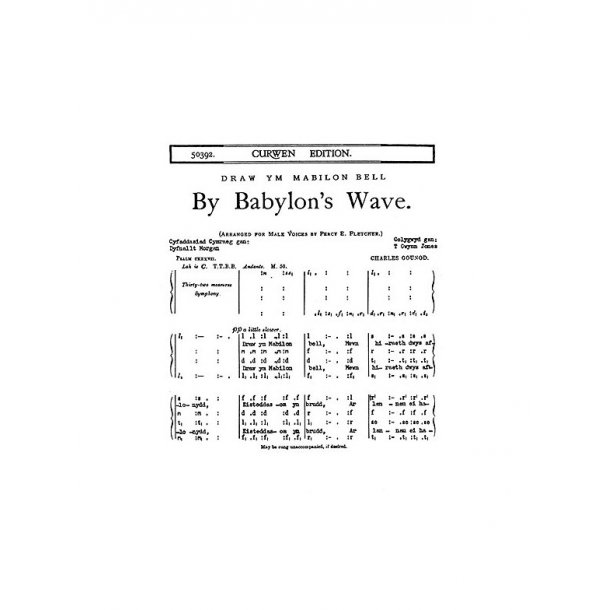 Charles Gounod: By Babylon's Wave (arr. Fletcher) (TTBB Tonic Sol-fa- Welsh Text)