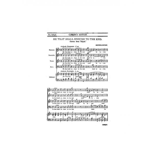 Mendelssohn He That Endure End Satb