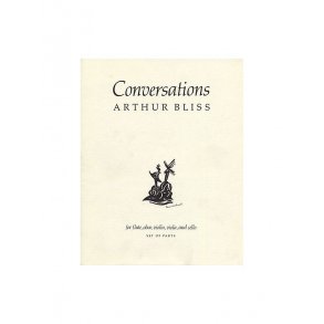 Arthur Bliss: Conversations Parts