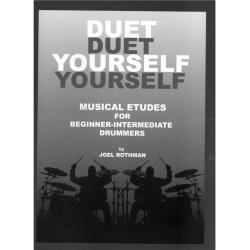 Joel Rothman: Duet Yourself - Musical Etudes For Beginner-Intermediate Drummers