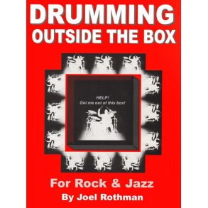 Drumming Outside The Box For Rock & Jazz Drums