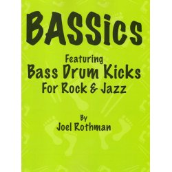 BASSics : Featuring Bass Drum Kicks For Rock and Jazz