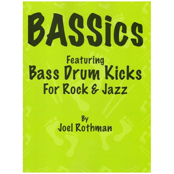 BASSics : Featuring Bass Drum Kicks For Rock and Jazz