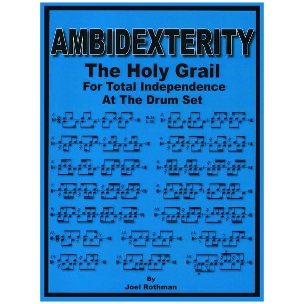 Ambidexterity : The Holy Grail for Total Independence at the Drum Set
