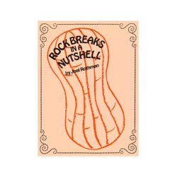 Joel Rothman: Rock Breaks In A Nutshell