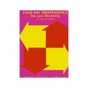 Joel Rothman: Four-Way Independence For Jazz Drumming