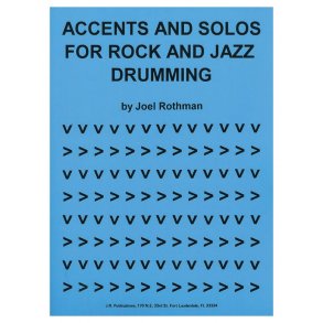 Joel Rothman: Accents And Solos For Rock And Jazz Drumming