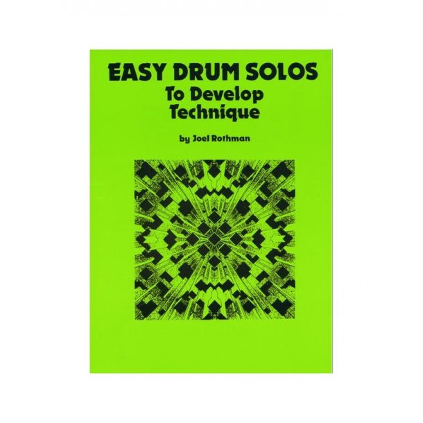 Joel Rothman: Easy Drum Solos To Develop Technique