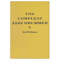 Joel Rothman: The Compleat Jazz Drummer