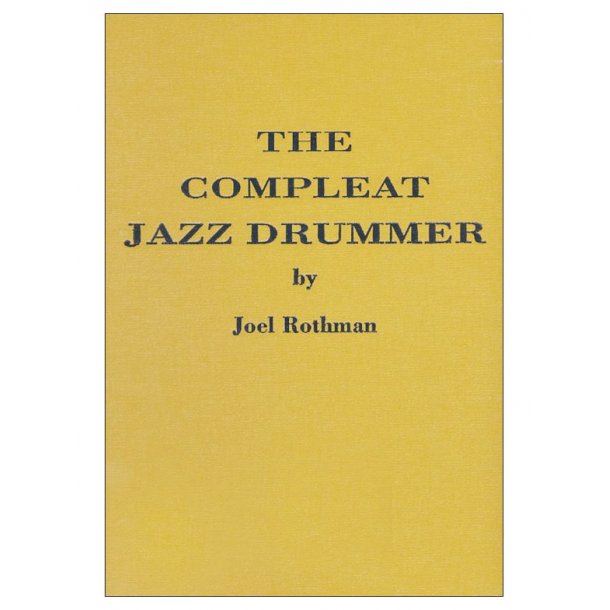 Joel Rothman: The Compleat Jazz Drummer