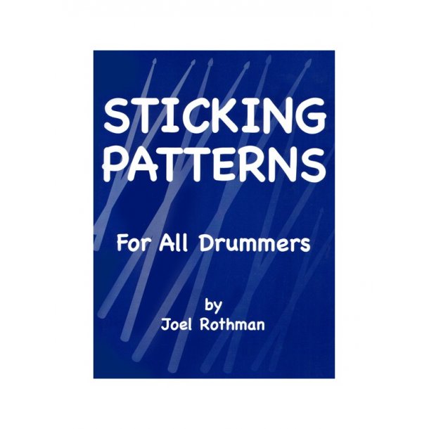 Joel Rothman: Sticking Patterns For All Drummers