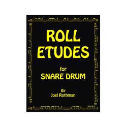 Joel Rothman: Roll Etudes For Snare Drum