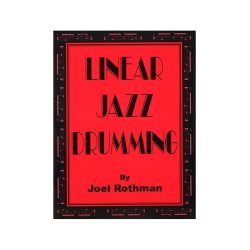 Joel Rothman: Linear Jazz Drumming
